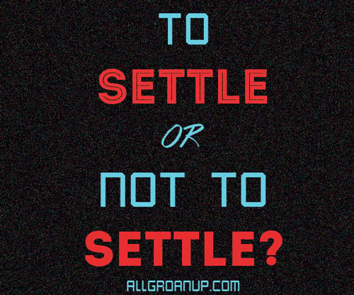 To settle or not to settle?