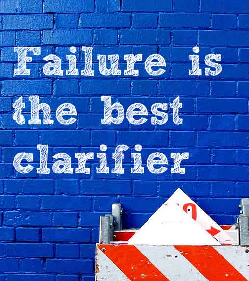 Failure is a great clarifier