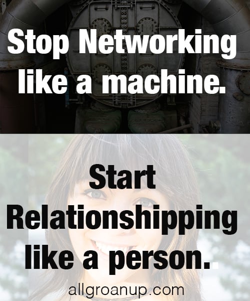 Start-Relationshipping, Stop-Networking