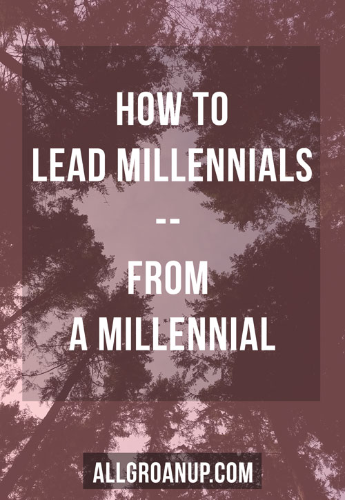 How-to-Lead-Millennials----from-a-Millennial