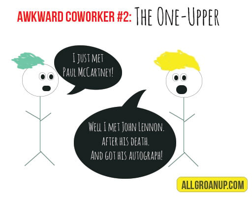 awkward-coworkers-the-one-upper