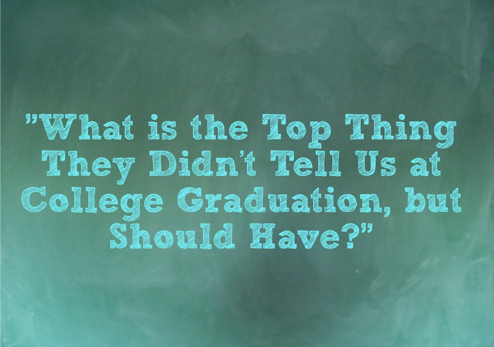Chalkboard Week Two Winner. Plus “What is the Top Thing They Didn’t Tell Us at College Graduation”