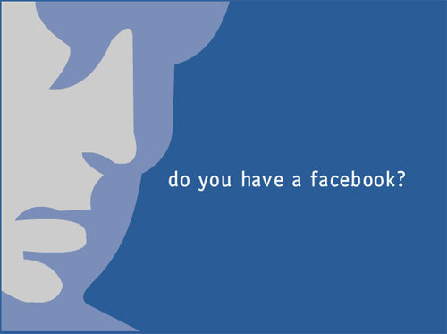 Do You Have Facebook? Why Not? What's Wrong With You?