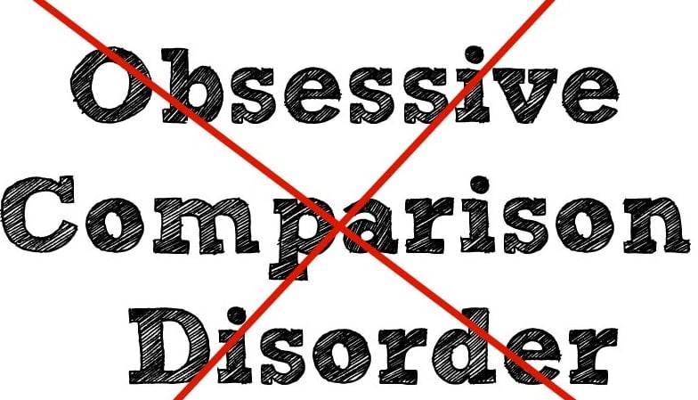 3 Ways to Cure Obsessive Comparison Disorder