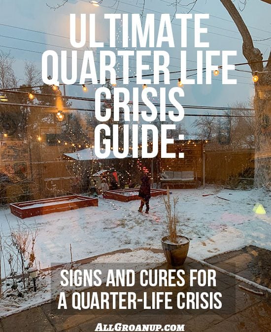 Quarter Life Crisis Ultimate Guide: Signs & Cures for a Quarter Life Crisis