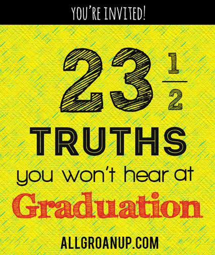 23.5 Truths You Will Not Hear at College Graduation