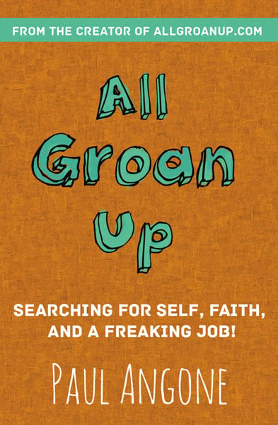 All-Groan-Up-Searching for Self, Faith, and a Freaking Job!