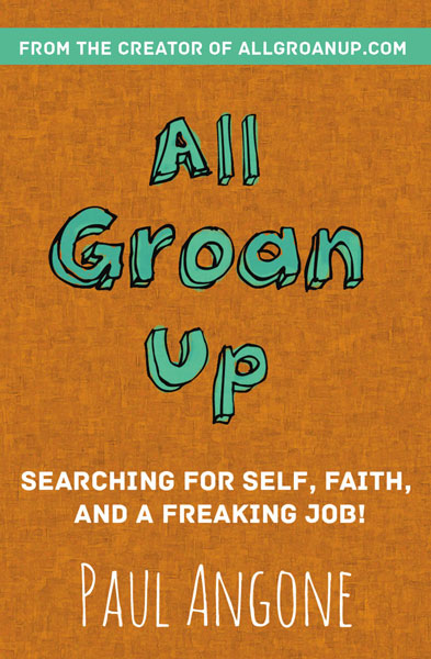 All-Groan-Up-Searching for Self, Faith, and a Freaking Job!