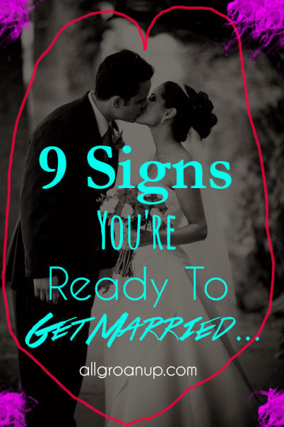 9 signs youre ready to get married