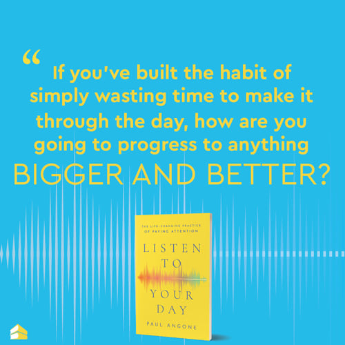 Quote from Listen to Your Day<br />
